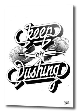 Keep On Pushing