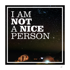 I am not a nice person