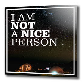 I am not a nice person