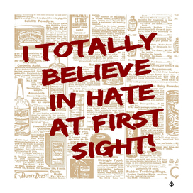 I totally believe in hate at first sight