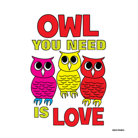 Owl You Need is Love Cute Owl Art