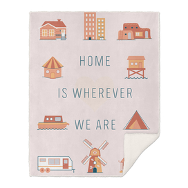 Home Is Wherever We Are