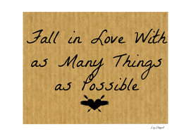 Fall In Love With As Many Things As Possible