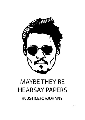 Johnny Depp Maybe They're Hearsay Papers