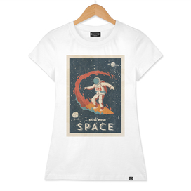 I need more space (Astronaut surfer/Space surfing) - retro