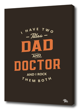 Dad and Doctor Funny Job Title Profession