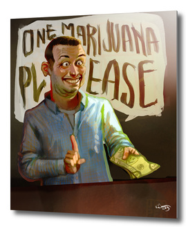 One Marijuana Please