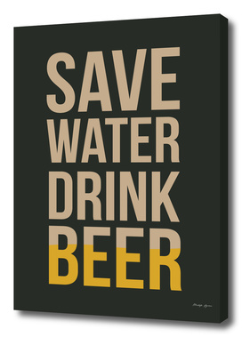 Save water, Drink Beer