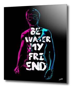 Be Water My Friend Pink n Blue Design
