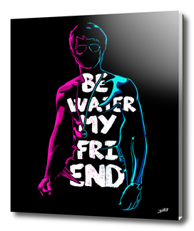 Be Water My Friend Pink n Blue Design