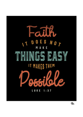 Faith It Does Make Things Them Possible - Religious