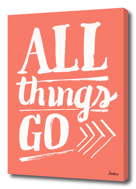 All things go