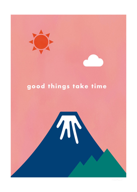 good things take time - Nature Landscape