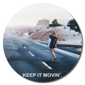 Keep it Movin'