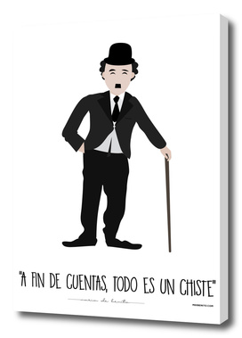 Charles Chaplin "“A fin de cuentas, todo es un chiste”