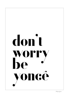 dont worry be yonce