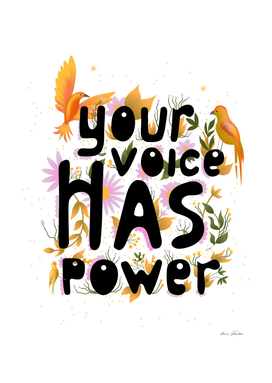 Your voice has power