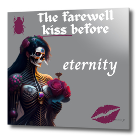The farewell kiss before eternity
