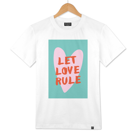 Let love rule