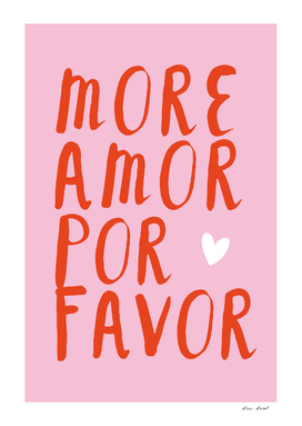 More amor por favor