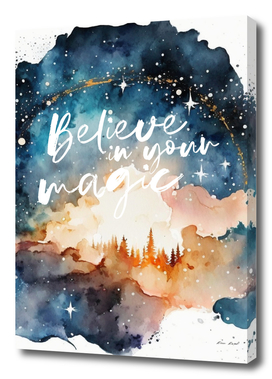 Believe in your magic