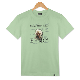 Albert Einstein - Energy = Milk Coffee