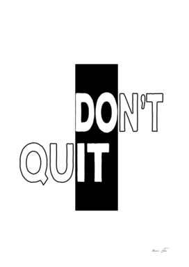 [Do it] Don't Quit