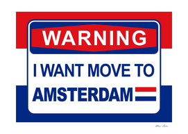 I Want Move to Amsterdam