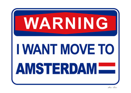 I Want Move to Amsterdam