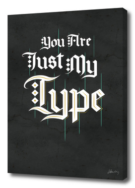 You are Just My Type