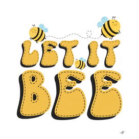 let it Bee Cute Funny Honey