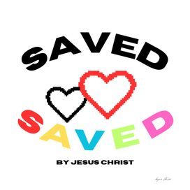PROUDLY SAVED BY JESUS CHRIST
