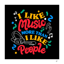I Like Music More Than I Like People