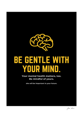be gentle with your mind