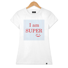 I am SUPER
