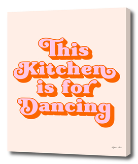 This Kitchen is for Dancing (Pink and Peach)