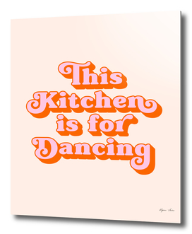This Kitchen is for Dancing (Pink and Peach)
