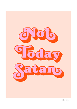 Not Today Satan (Pink and red)
