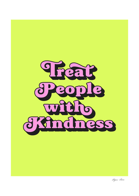 Treat People with kindness (neon green background)