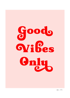 Good vibes only (sweet pink background)