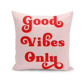 Good vibes only (sweet pink background)