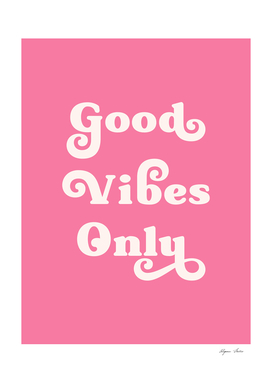 Good vibes only (pink and beige)