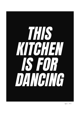 This kitchen is for dancing (black tone)