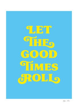 Let the good times roll (neon green and blue tone)