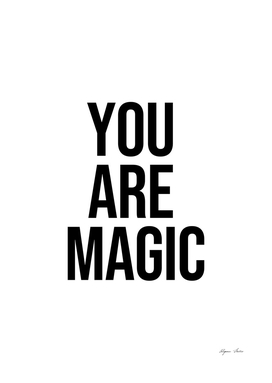 you are magic quote
