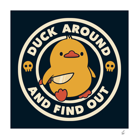 Duck Around And Find Out