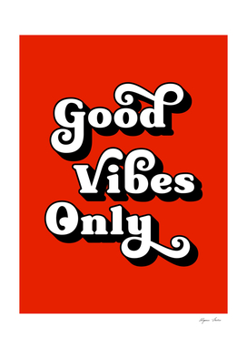 good vibes only (dark red tone)