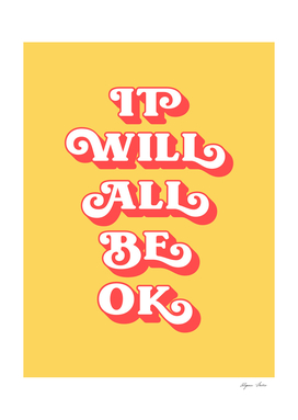 It Will All Be Okay (yellow and green tone)