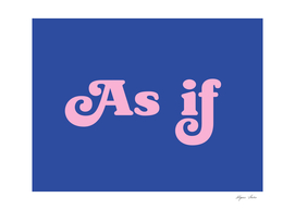 As If (blue and pink tone)