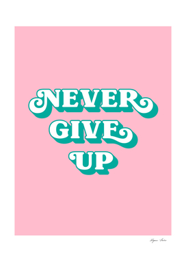 never give up pink